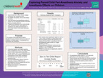 Exploring Parent/Child Peri-Anesthesia Anxiety and Anesthesia Effects on Children