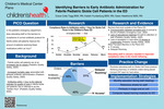 Identifying Barriers to Early Antibiotic Administration for 
Febrile Pediatric Sickle Cell Patients in the ED