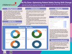 No Fly Zone - Optimizing Patient Safety During Shift Change by Paula Guzman, Stephanie Martinez, Avelin Moncy, Riddhi Patel, Megan Ruhl, Cynthia Segura, and Yi Yan