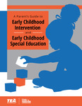 A Parent's Guide to Early Childhood Intervention and Early Childhood Special Education