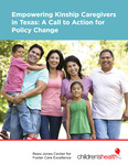 Empowering Kinship Caregivers in Texas: A Call to Action for Policy Change by The Rees-Jones Center for Foster Care Excellence