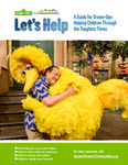 Let's Help: A Guide for Grown-Ups Helping Children Through the Toughest Times by Sesame Street in Communities